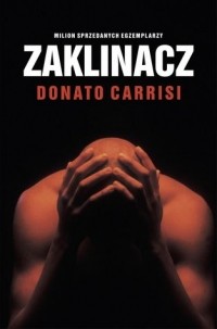 Donato Carrisi - Zaklinacz