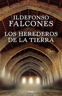 Ильдефонсо Фальконес - Los herederos de la tierra