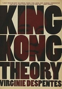 Виржини Депант - King Kong Theory