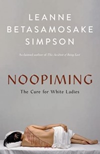 Линн Бетасамосаке Симпсон - Noopiming: The Cure for White Ladies