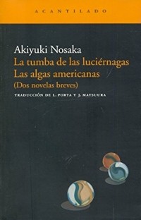 Акиюки Носака - La tumba de las luciérnagas. Las algas americanas