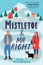 Sarah Morgenthaler - Mistletoe and Mr. Right
