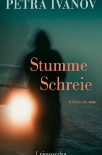 Petra Ivanov - Stumme Schreie