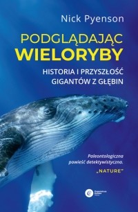 Ник Пайенсон - Podglądając wieloryby