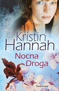 Kristin Hannah - Nocna Droga