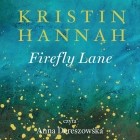 Kristin Hannah - Firefly Lane