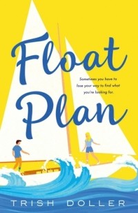 Триш Доллер - Float Plan