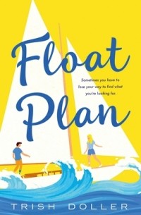 Триш Доллер - Float Plan