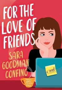 Sara Goodman Confino - For the Love of Friends