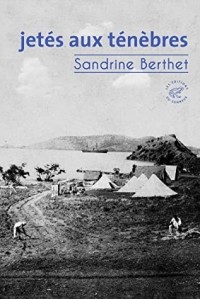 Sandrine Berthet - Jetés aux ténèbres