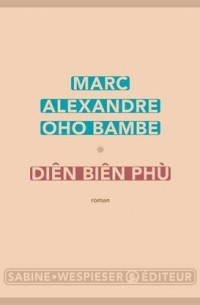 Marc Alexandre Oho Bambe - Diên Biên Phù