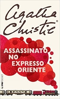 Агата Кристи - Assassinato no Expresso do Oriente