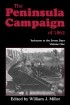 Уильям Миллер - The Peninsula Campaign Of 1862. Yorktown To The Seven Days. Volume 1