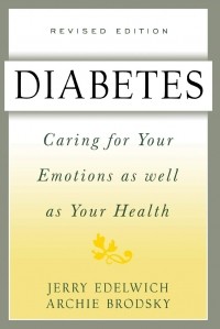 Арчи Бродский - Diabetes. Caring For Your Emotions As Well As Your Health