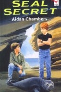 Aidan Chambers - Seal Secret
