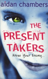 Aidan Chambers - The Present Takers