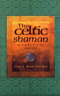 Джон Мэтьюз - The Celtic Shaman