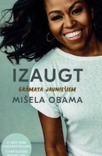 Mišela Obama - Izaugt. Grāmata jauniešiem