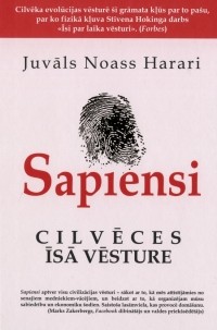 Juvāls Noass Harari - Sapiensi. Cilvēces īsā vēsture