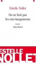 Estelle Nollet - On Ne Boit Pas Les Rats Kangourous