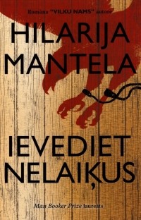 Hilarija Mantela - Ievediet nelaiķus