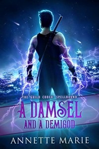 Аннетт Мари - A Damsel and a Demigod