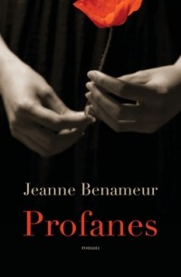 Jeanne Benameur - Profanes