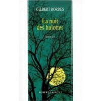 Gilbert Bordes - La Nuit des Hulottes