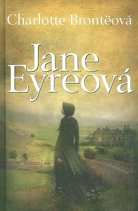 Шарлотта Бронте - Jane Eyreová