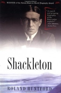 Роланд Хантфорд - Shackleton