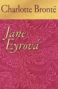 Шарлотта Бронте - Jane Eyrová