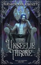 Кэтрин Энн Кингсли - The Unseelie Throne