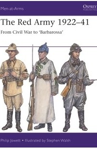 Филипп Джоуэтт - The Red Army 1922–41: From Civil War to 'Barbarossa'