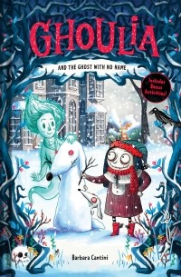 Барбара Кантини - Ghoulia and the Ghost with No Name