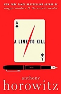 Энтони Горовиц - A Line To Kill