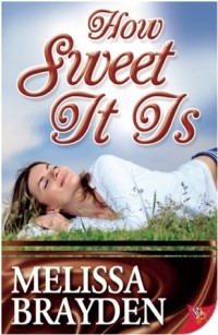 Melissa Brayden - How Sweet It Is