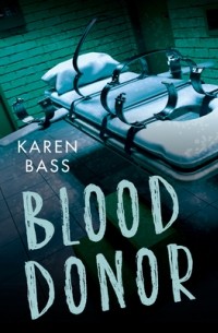 Карен Басс - Blood Donor
