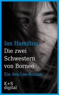 Ian Hamilton - Die zwei Schwestern von Borneo