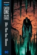 Batman: Earth One Vol.3