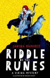 Janina Ramirez - Riddle of the Runes