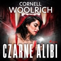 Cornell  Woolrich - Czarne alibi