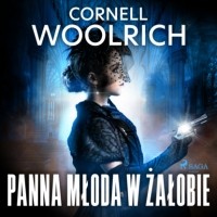 Cornell  Woolrich - Panna młoda w żałobie