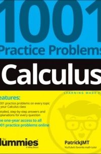 Patrick  Jones - Calculus: 1001 Practice Problems For Dummies