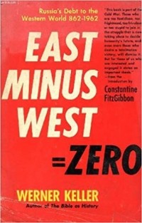 Вернер Келлер - East Minus West Equals Zero