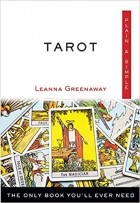 Leanna Greenaway - Tarot Plain &amp; Simple: The Only Book You&#039;ll Ever Need