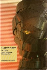 Hans Helmut Prinzler - Augenzeugen. 100 Texte neuer deutscher Filmemacher.