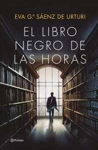 Эва Гарсиа Саэнс де Уртури - El Libro Negro de las Horas