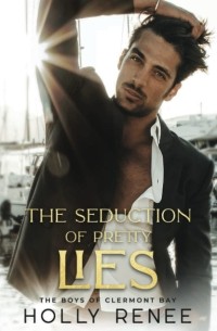 Холли Рене - The Seduction of Pretty Lies