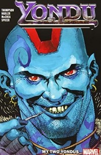 Джон Маккрэй - Yondu: My Two Yondus