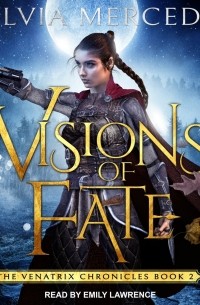Сильвия Мерседес - Visions of Fate
